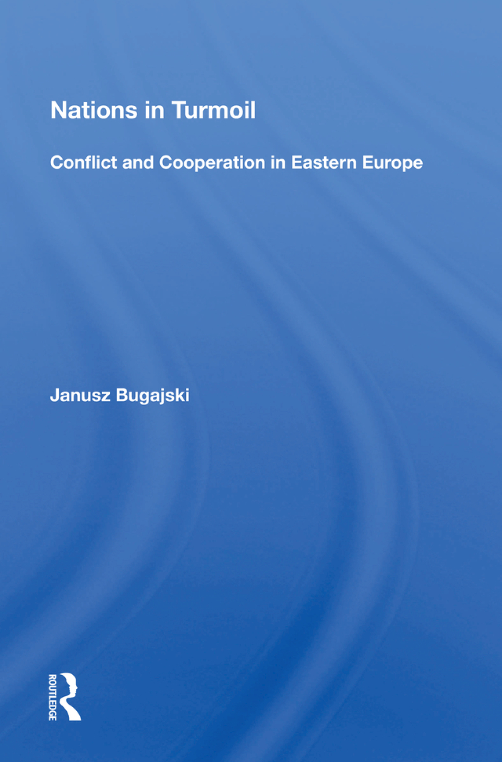 Nations In Turmoil Conflict And Cooperation In Eastern Europe 1st Edition â€“ PDF/EPUB Version Downloadable