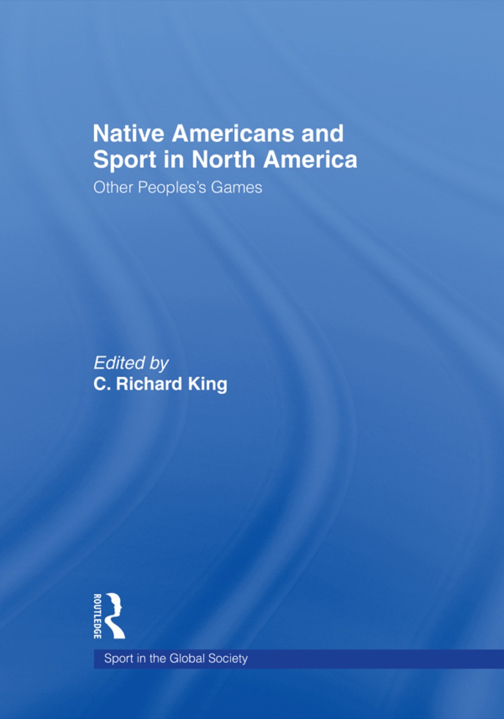 Native Americans and Sport in North America Other People's Games 1st Edition â€“ PDF/EPUB Version Downloadable