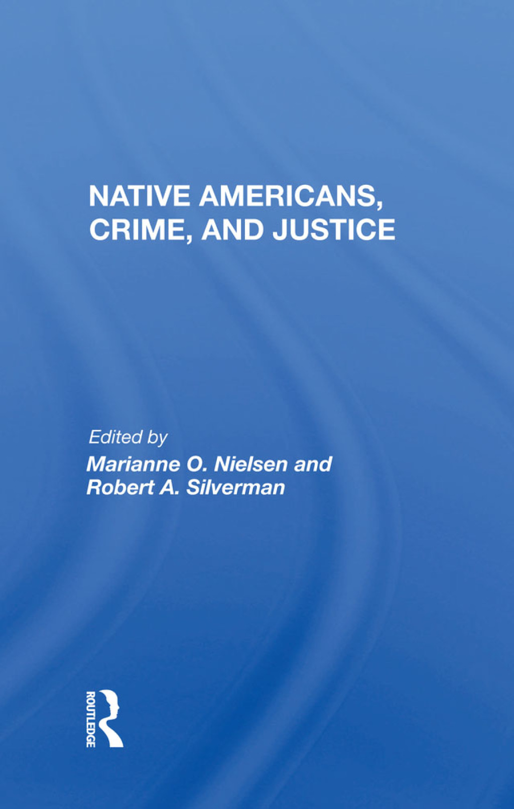 Native Americans, Crime, And Justice 1st Edition â€“ PDF/EPUB Version Downloadable