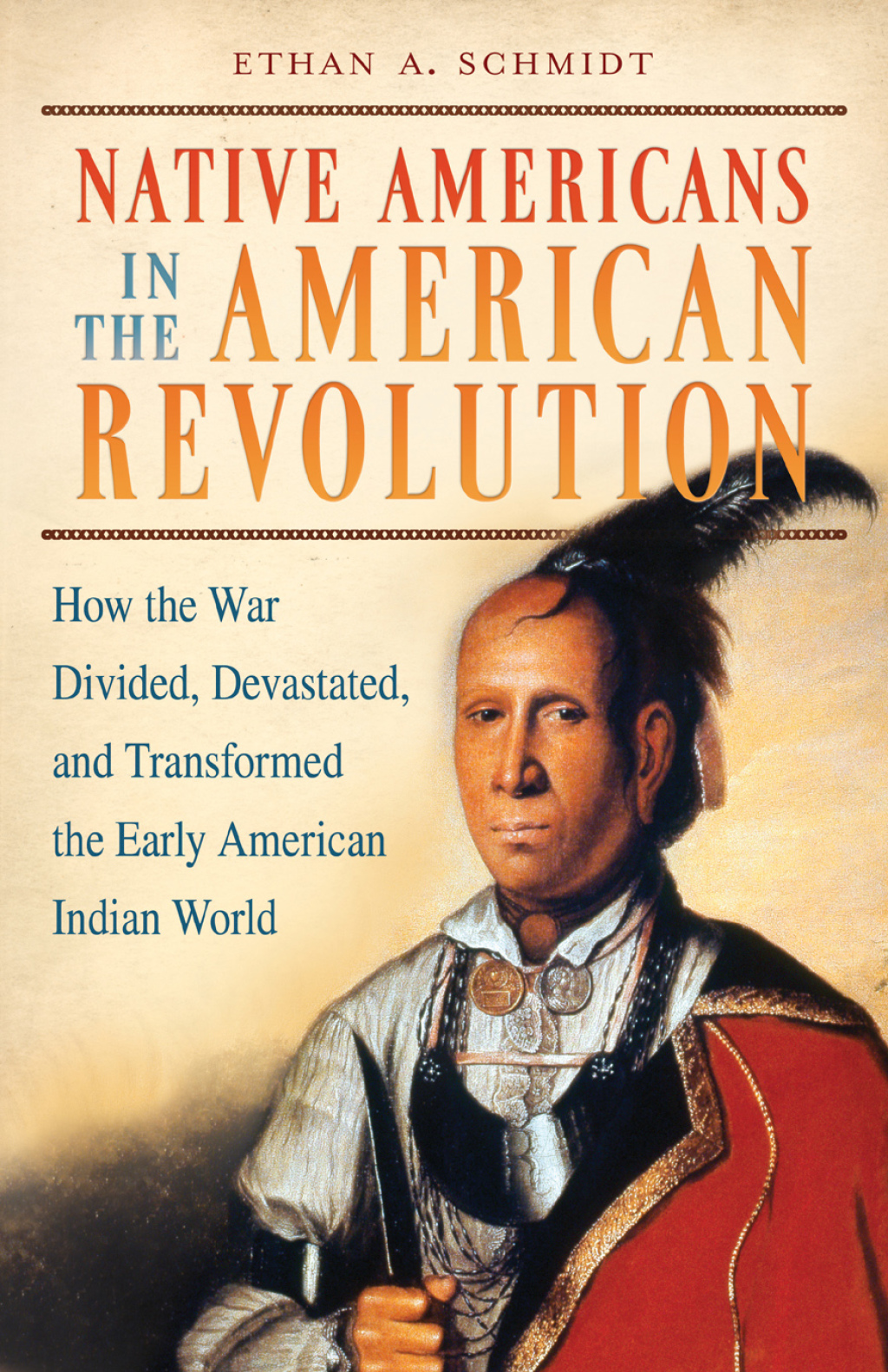 Native Americans in the American Revolution How the War Divided, Devastated, and Transformed the Early American Indian World 1st Edition â€“ PDF/EPUB Version Downloadable