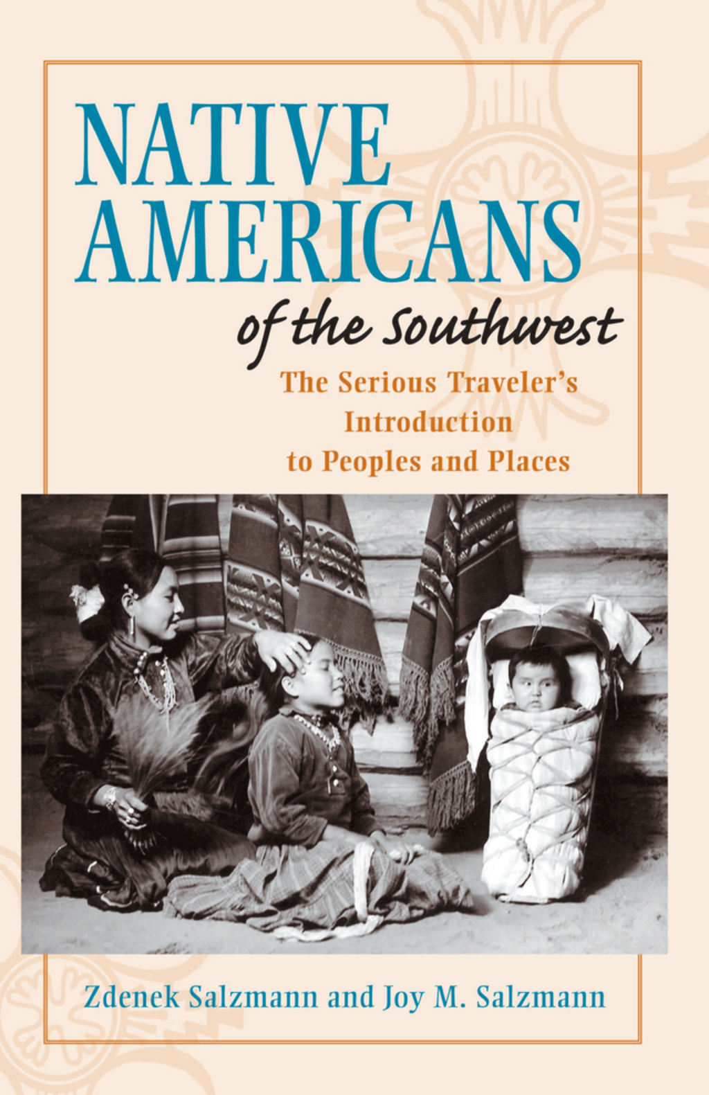 Native Americans of the Southwest The Serious Traveler's Introduction To Peoples and Places 1st Edition â€“ PDF/EPUB Version Downloadable