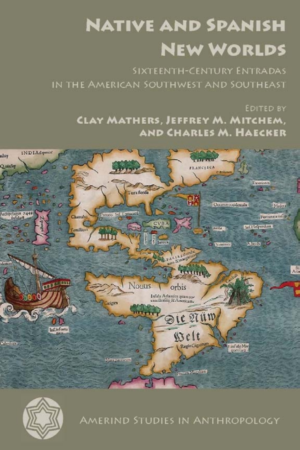 Native and Spanish New Worlds Sixteenth-Century Entradas in the American Southwest and Southeast  â€“ PDF/EPUB Version Downloadable