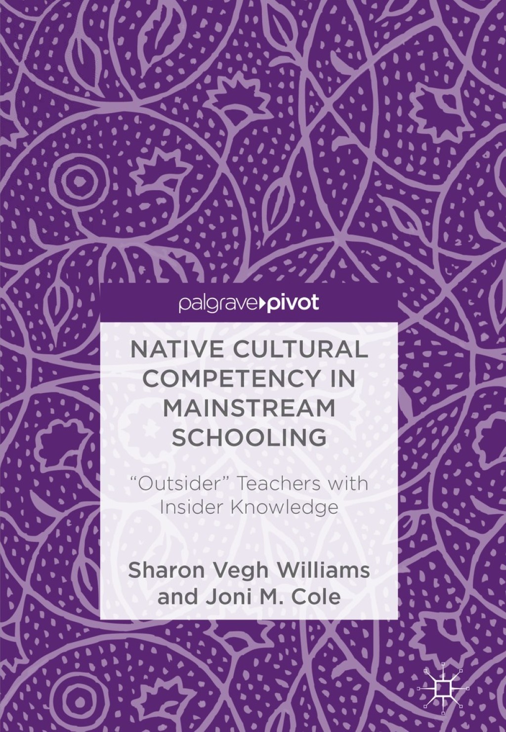 Native Cultural Competency in Mainstream Schooling "Outsider" Teachers with Insider Knowledge  â€“ PDF/EPUB Version Downloadable