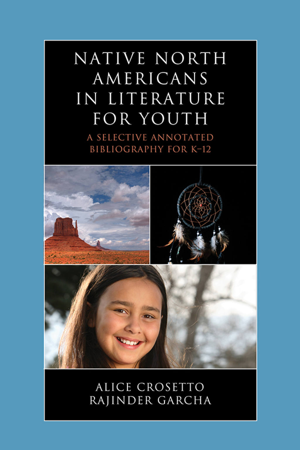 Native North Americans in Literature for Youth A Selective Annotated Bibliography for K-12 1st Edition â€“ PDF/EPUB Version Downloadable