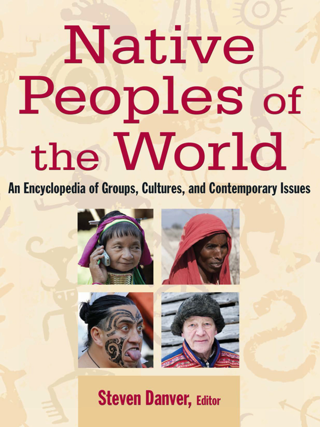 Native Peoples of the World An Encyclopedia of Groups, Cultures and Contemporary Issues 1st Edition â€“ PDF/EPUB Version Downloadable