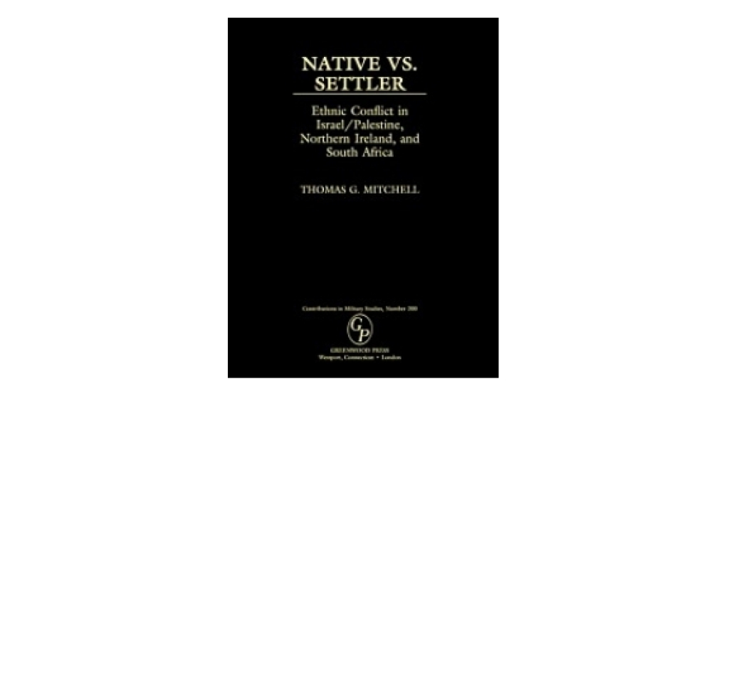 Native vs. Settler Ethnic Conflict in Israel/Palestine, Northern Ireland, and South Africa 1st Edition â€“ PDF/EPUB Version Downloadable