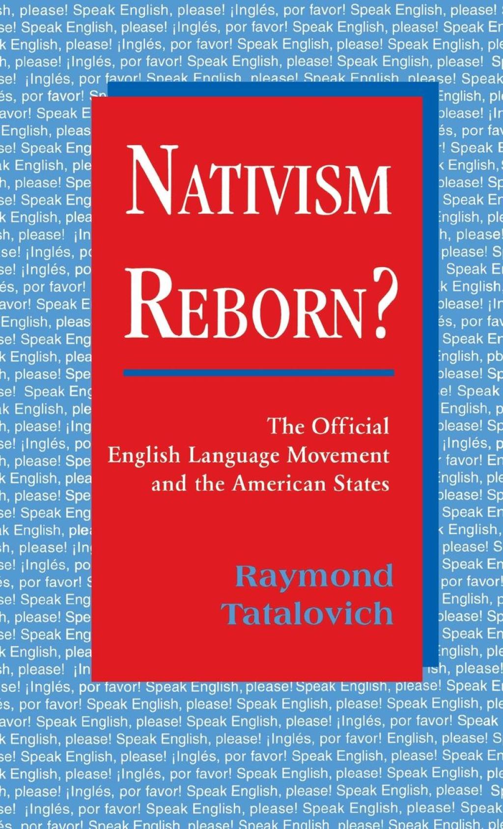 Nativism Reborn? The Official English Language Movement and the American States  â€“ PDF/EPUB Version Downloadable
