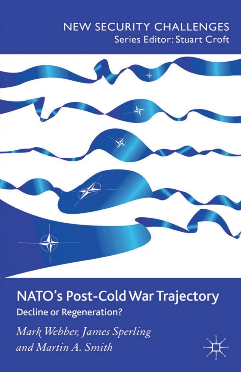 NATOâ€™s Post-Cold War Trajectory Decline or Regeneration  â€“ PDF/EPUB Version Downloadable