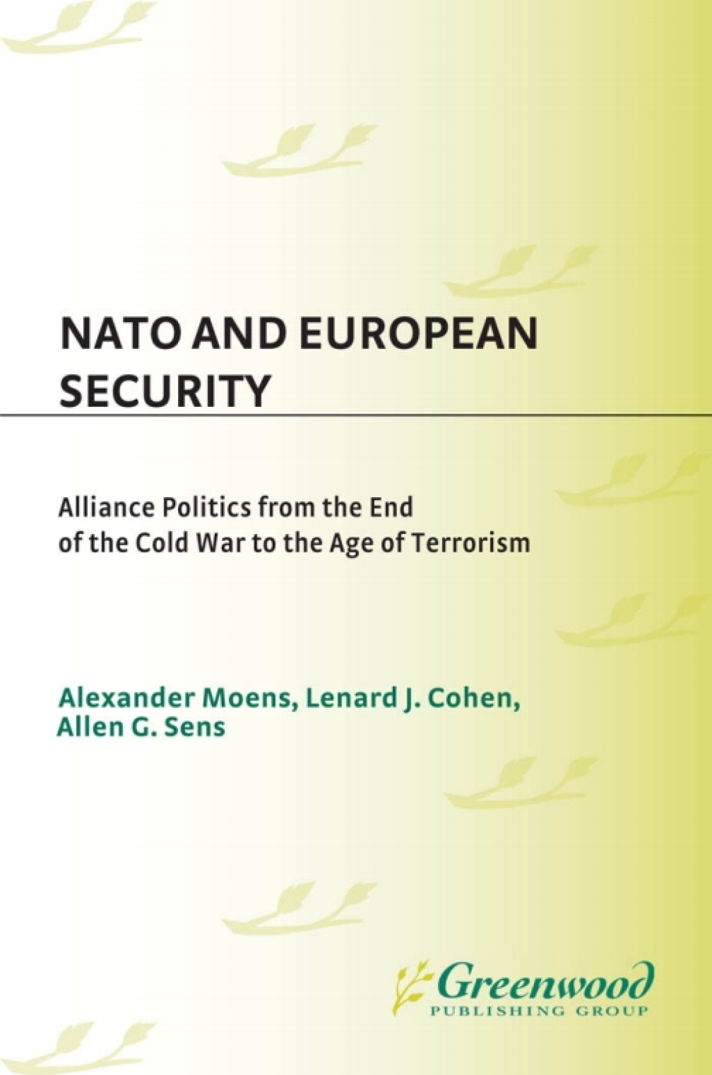 NATO and European Security Alliance Politics from the End of the Cold War to the Age of Terrorism 1st Edition â€“ PDF/EPUB Version Downloadable