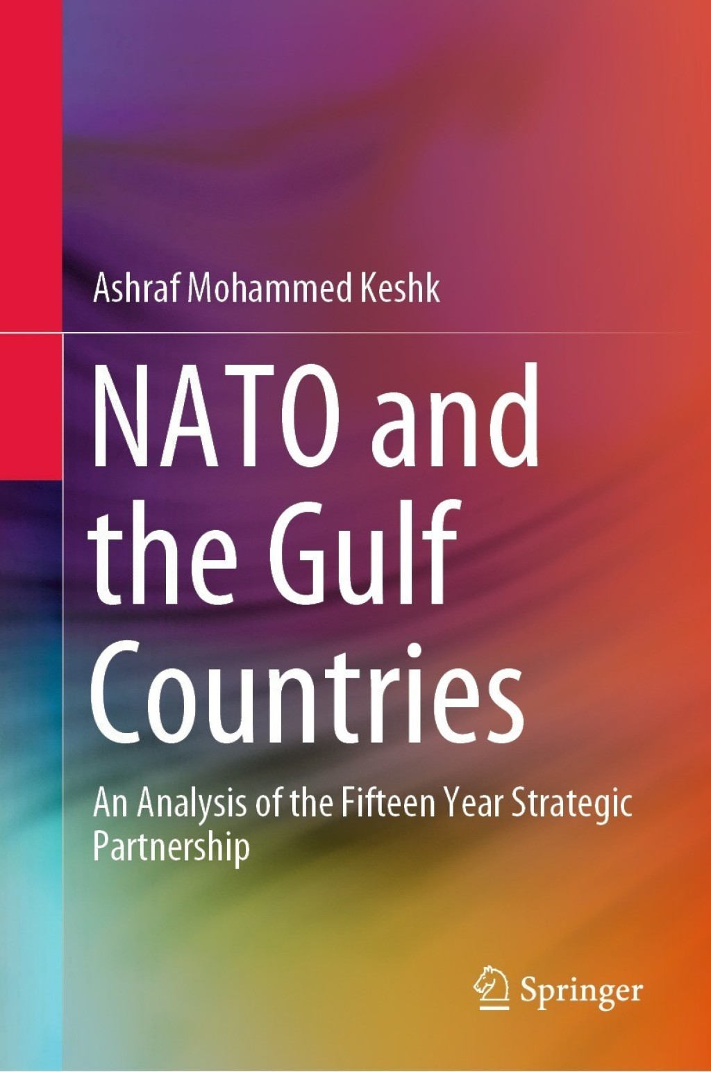 NATO and the Gulf Countries An Analysis of the Fifteen Year Strategic Partnership  â€“ PDF/EPUB Version Downloadable