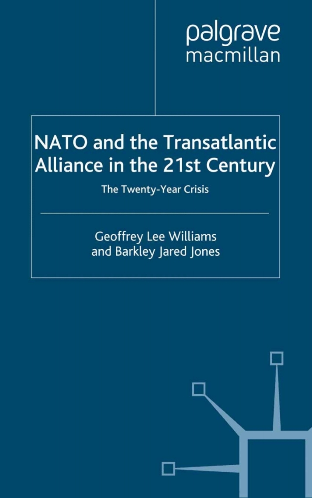 Nato and the Transatlantic Alliance in the Twenty-First Century The Twenty-Year Crisis  â€“ PDF/EPUB Version Downloadable
