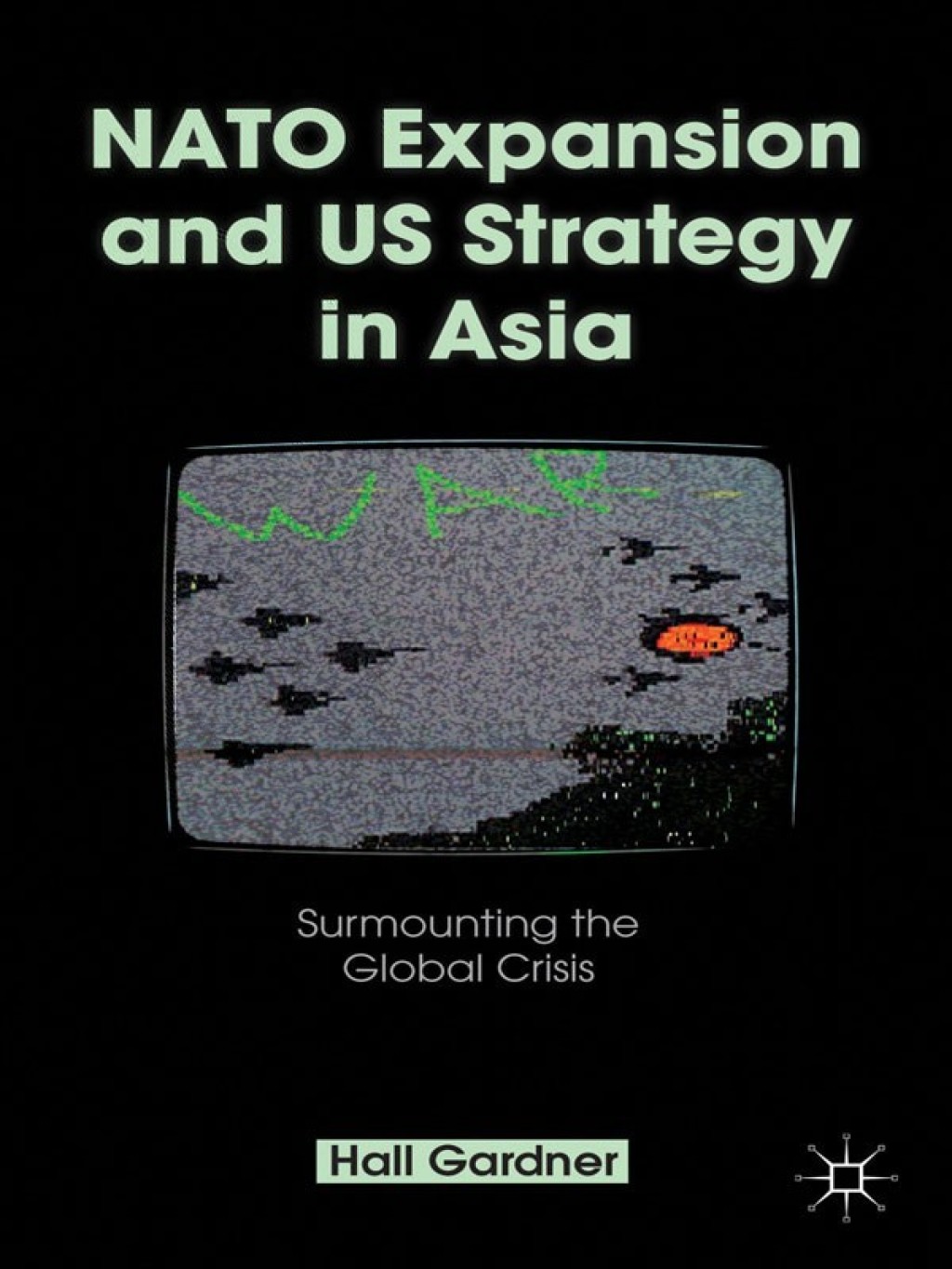 NATO Expansion and US Strategy in Asia Surmounting the Global Crisis  â€“ PDF/EPUB Version Downloadable