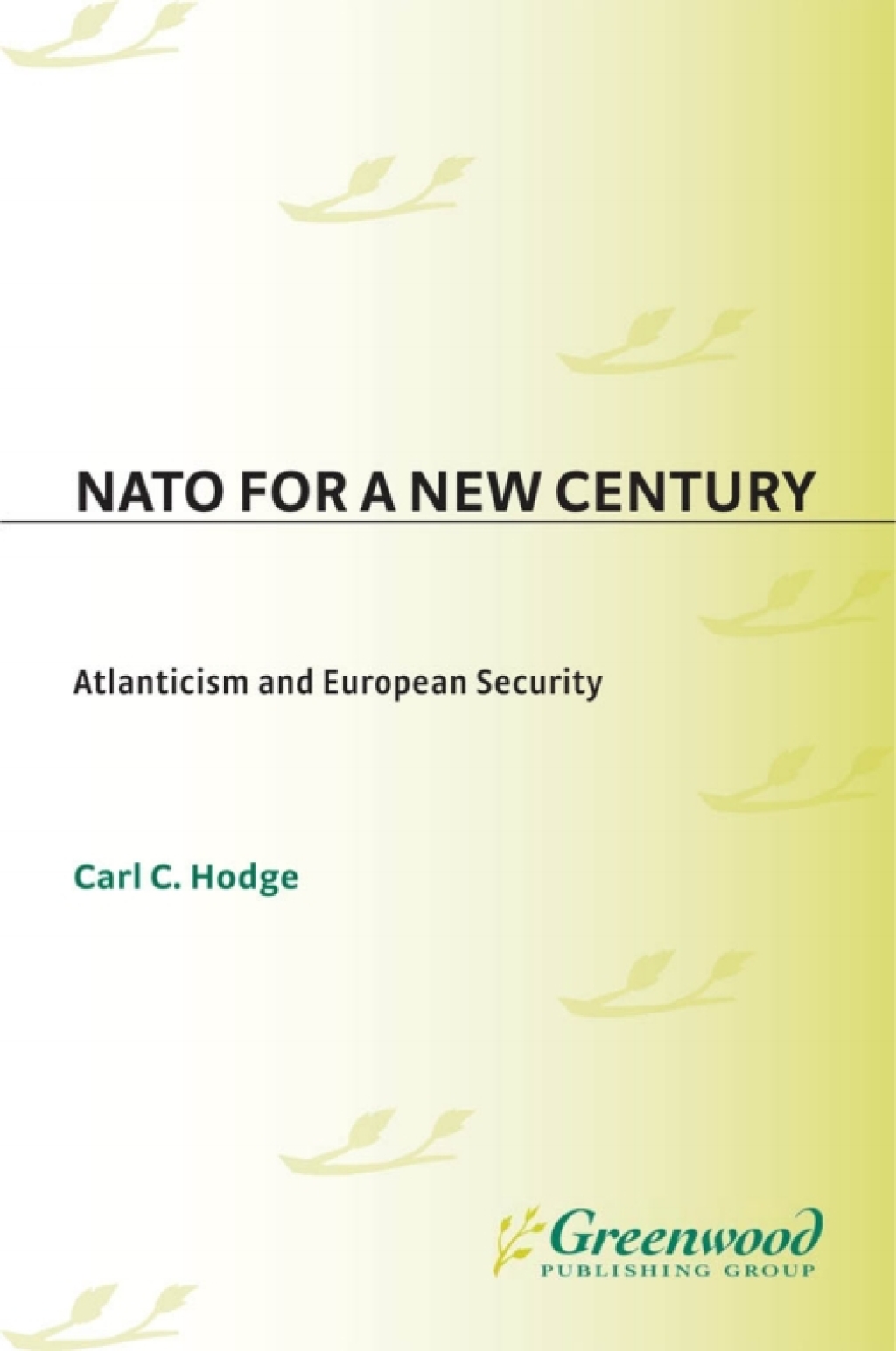NATO for a New Century Atlanticism and European Security 1st Edition â€“ PDF/EPUB Version Downloadable