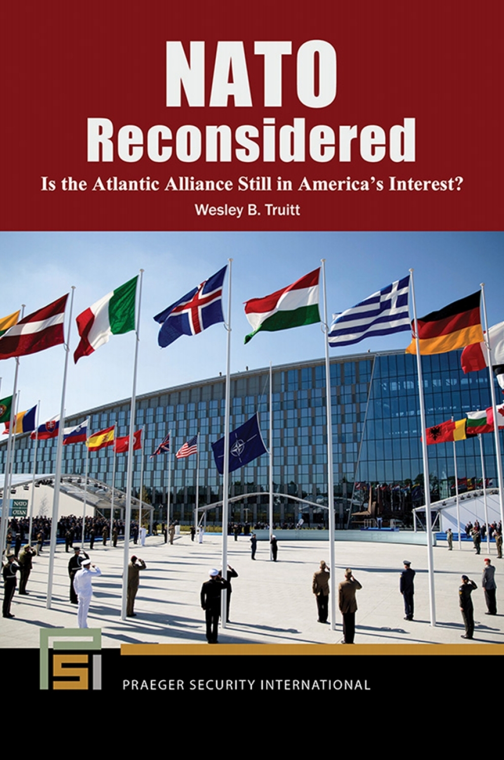 NATO Reconsidered Is the Atlantic Alliance Still in America's Interest? 1st Edition â€“ PDF/EPUB Version Downloadable