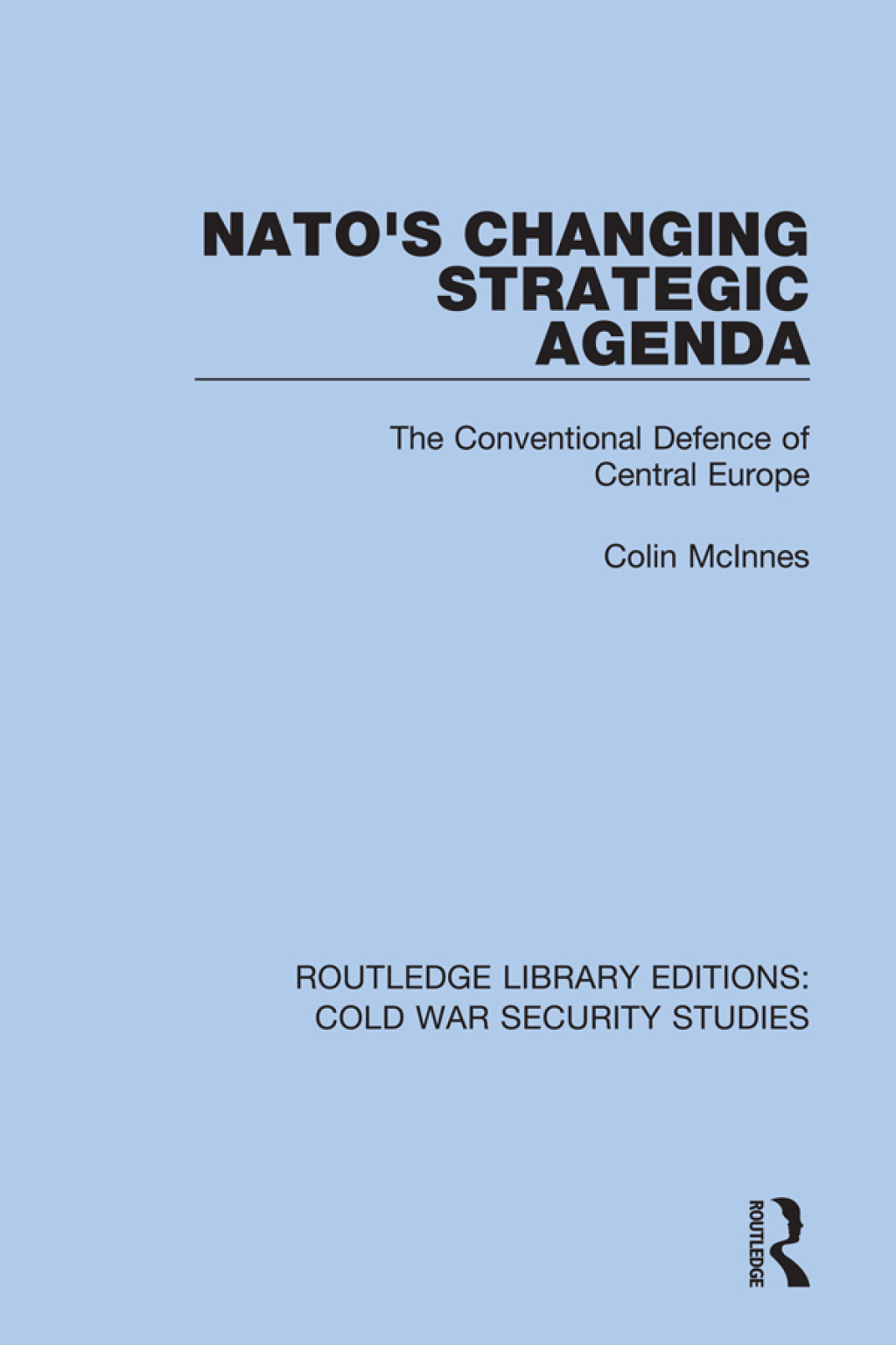 NATO's Changing Strategic Agenda The Conventional Defence of Central Europe 1st Edition â€“ PDF/EPUB Version Downloadable
