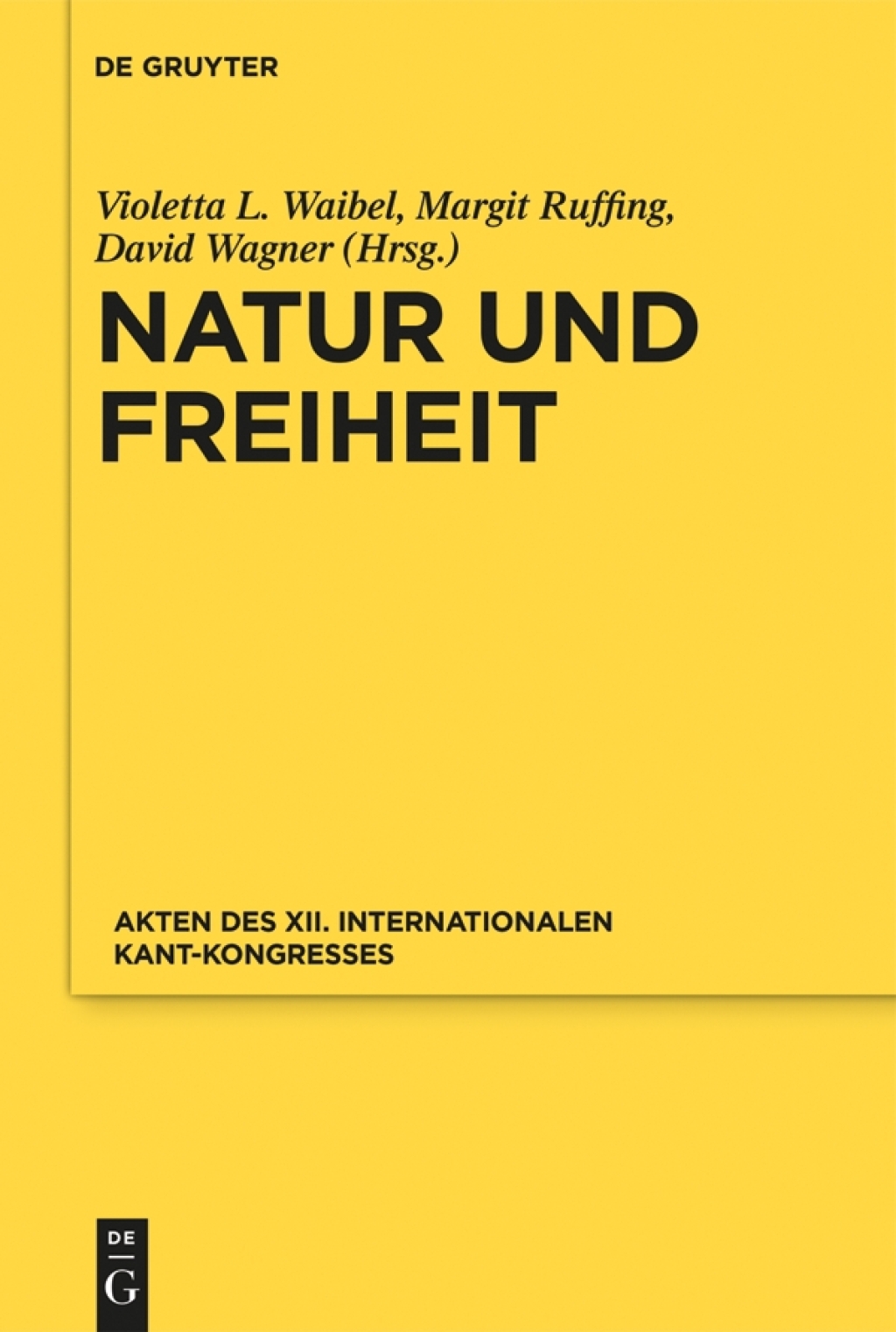 Natur und Freiheit Akten des XII. Internationalen Kant-Kongresses 1st Edition â€“ PDF/EPUB Version Downloadable