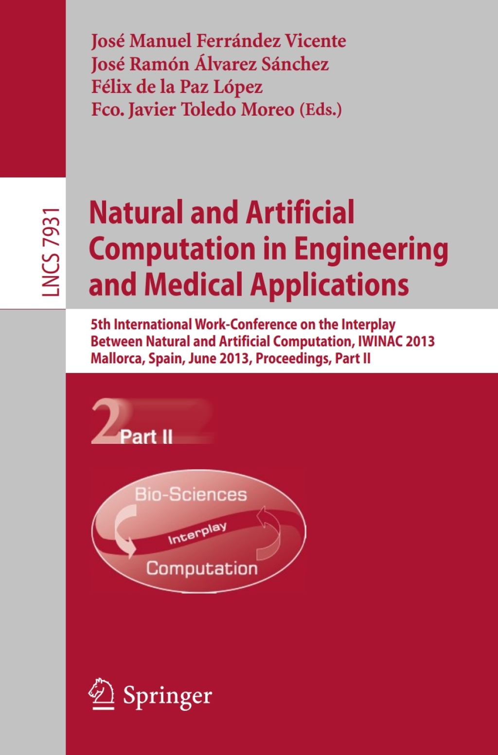 Natural and Artificial Computation in Engineering and Medical Applications 5th International Work-Conference on the Interplay Between Natural and Artificial Computation, IWINAC 2013, Mallorca, Spain, June 10-14, 2013. Proceedings, Part II  â€“ PDF/EPUB Version Downloadable