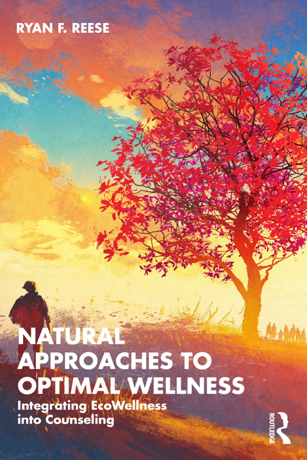 Natural Approaches to Optimal Wellness Integrating EcoWellness into Counseling 1st Edition â€“ PDF/EPUB Version Downloadable
