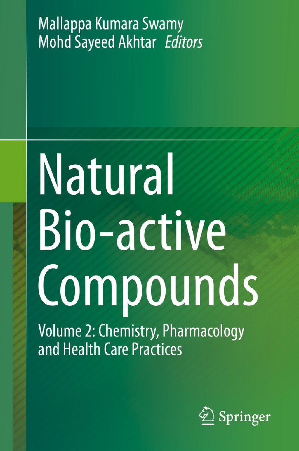 Natural Bio-active Compounds Volume 2: Chemistry, Pharmacology and Health Care Practices  â€“ PDF/EPUB Version Downloadable