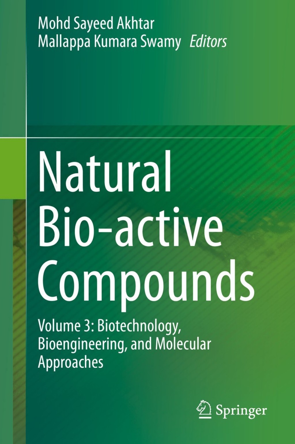Natural Bio-active Compounds Volume 3: Biotechnology, Bioengineering, and Molecular Approaches  â€“ PDF/EPUB Version Downloadable