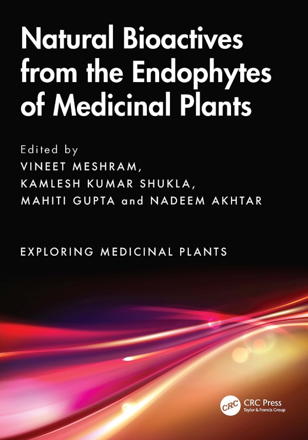 Natural Bioactives from the Endophytes of Medicinal Plants 1st Edition â€“ PDF/EPUB Version Downloadable