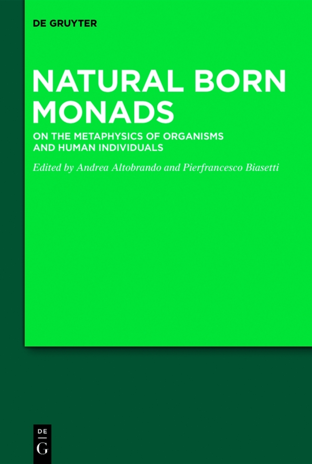 Natural Born Monads On the Metaphysics of Organisms and Human Individuals 1st Edition â€“ PDF/EPUB Version Downloadable