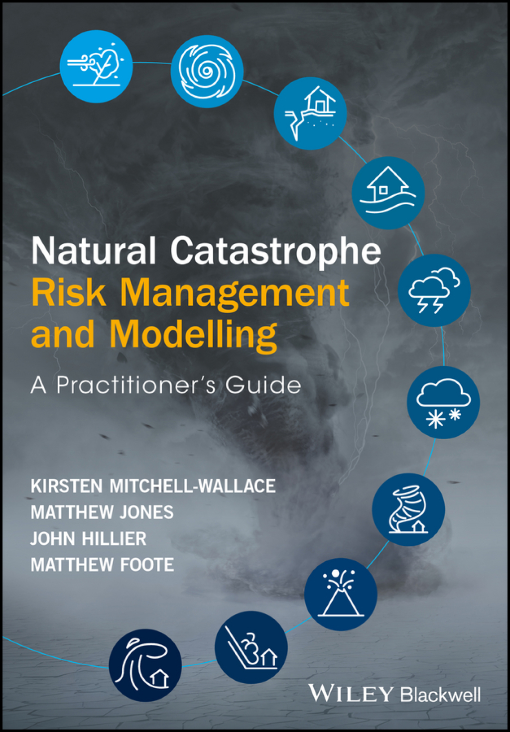 Natural Catastrophe Risk Management and Modelling A Practitioner's Guide 1st Edition â€“ PDF/EPUB Version Downloadable