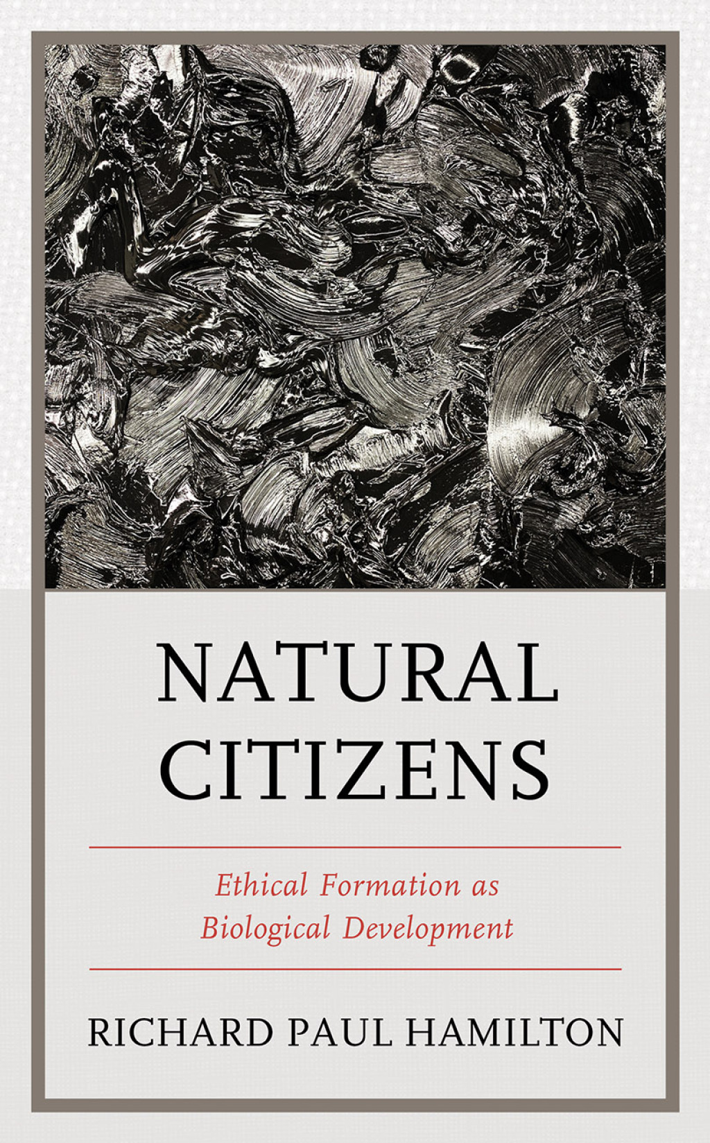 Natural Citizens Ethical Formation as Biological Development 1st Edition â€“ PDF/EPUB Version Downloadable