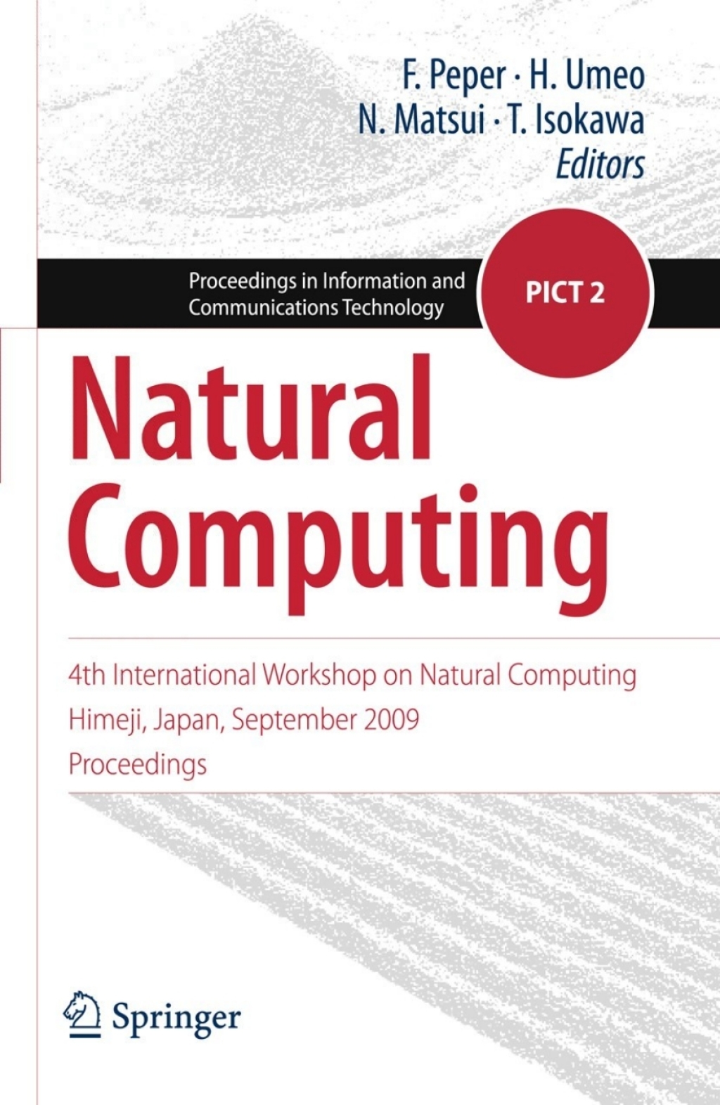 Natural Computing 4th International Workshop on Natural Computing, Himeji, Japan, September 2009, Proceedings 1st Edition â€“ PDF/EPUB Version Downloadable