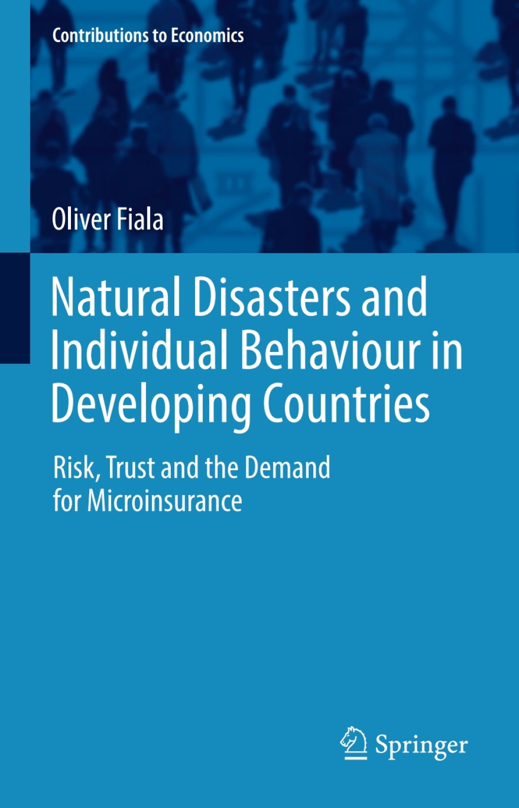Natural Disasters and Individual Behaviour in Developing Countries Risk, Trust and the Demand for Microinsurance  â€“ PDF/EPUB Version Downloadable
