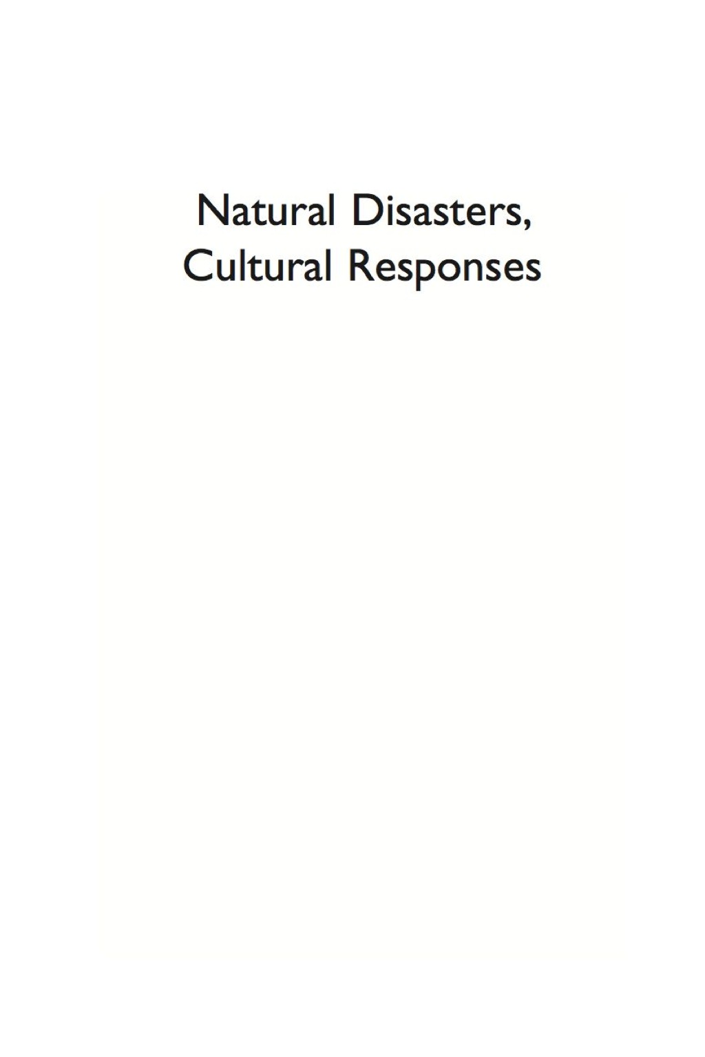 Natural Disasters, Cultural Responses Case Studies Toward a Global Environmental History  â€“ PDF/EPUB Version Downloadable