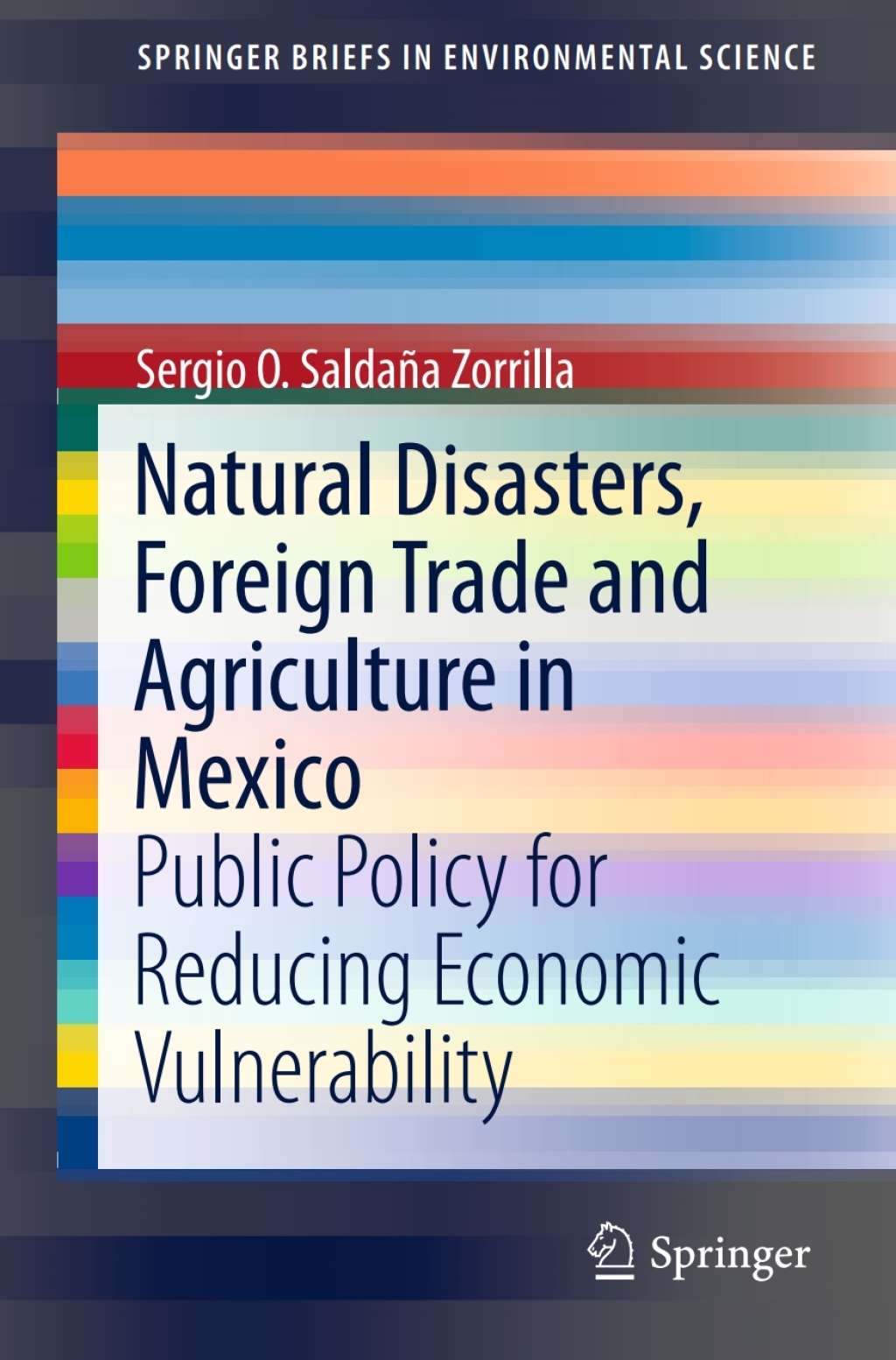 Natural Disasters, Foreign Trade and Agriculture in Mexico Public Policy for Reducing Economic Vulnerability  â€“ PDF/EPUB Version Downloadable