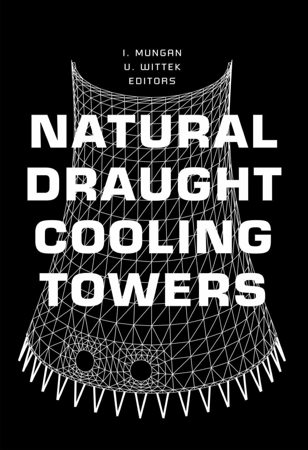 Natural Draught Cooling Towers Proceedings of the Fifth International Symposium on Natural Draught Cooling Towers, Istanbul, Turkey, 20-22 May 2004 1st Edition â€“ PDF/EPUB Version Downloadable