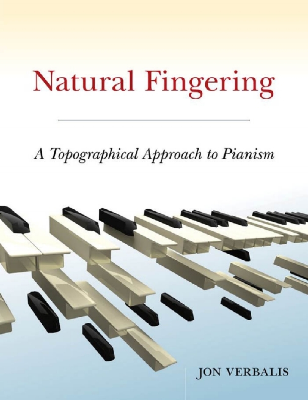 Natural Fingering A Topographical Approach to Pianism  â€“ PDF/EPUB Version Downloadable