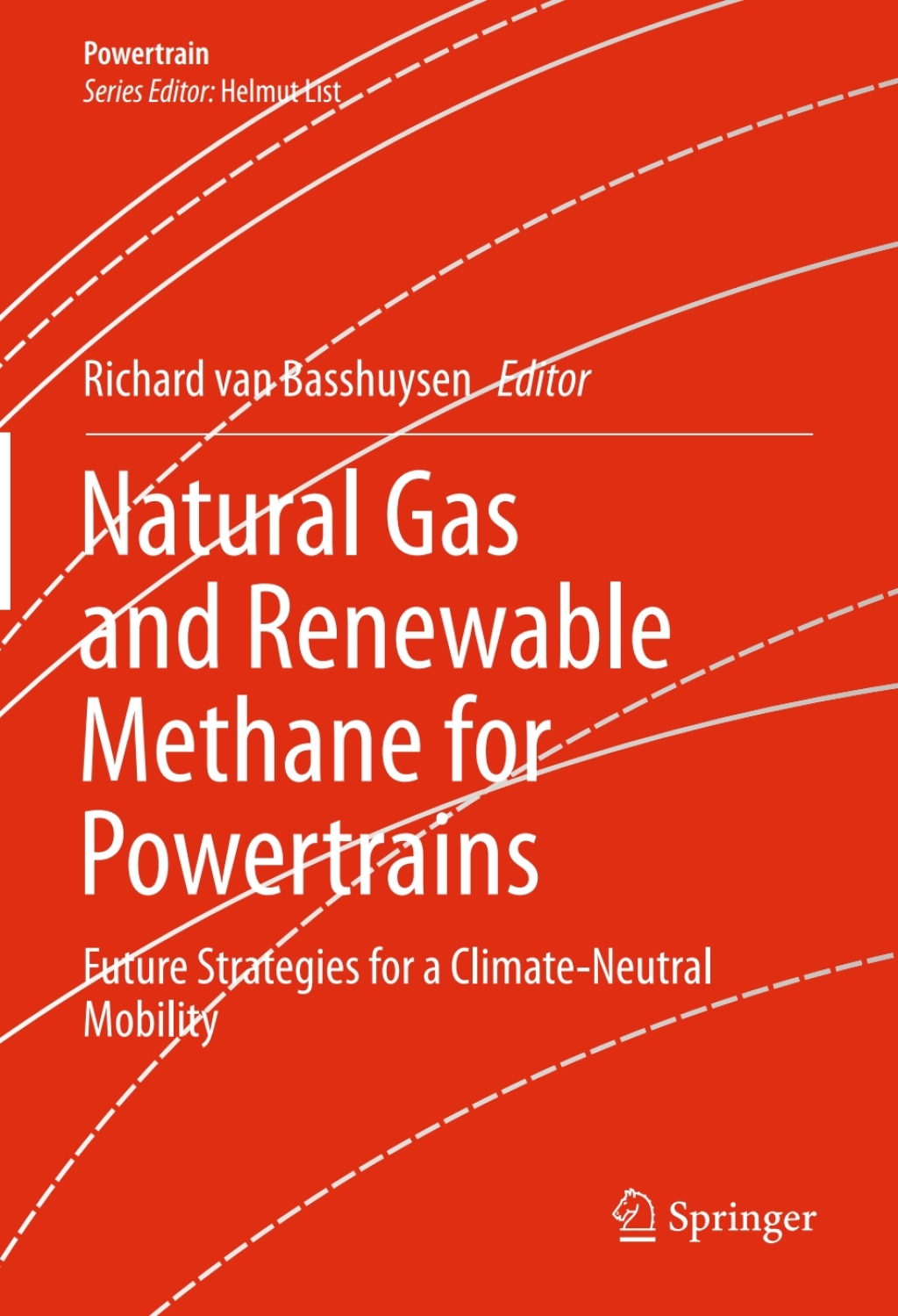 Natural Gas and Renewable Methane for Powertrains Future Strategies for a Climate-Neutral Mobility  â€“ PDF/EPUB Version Downloadable