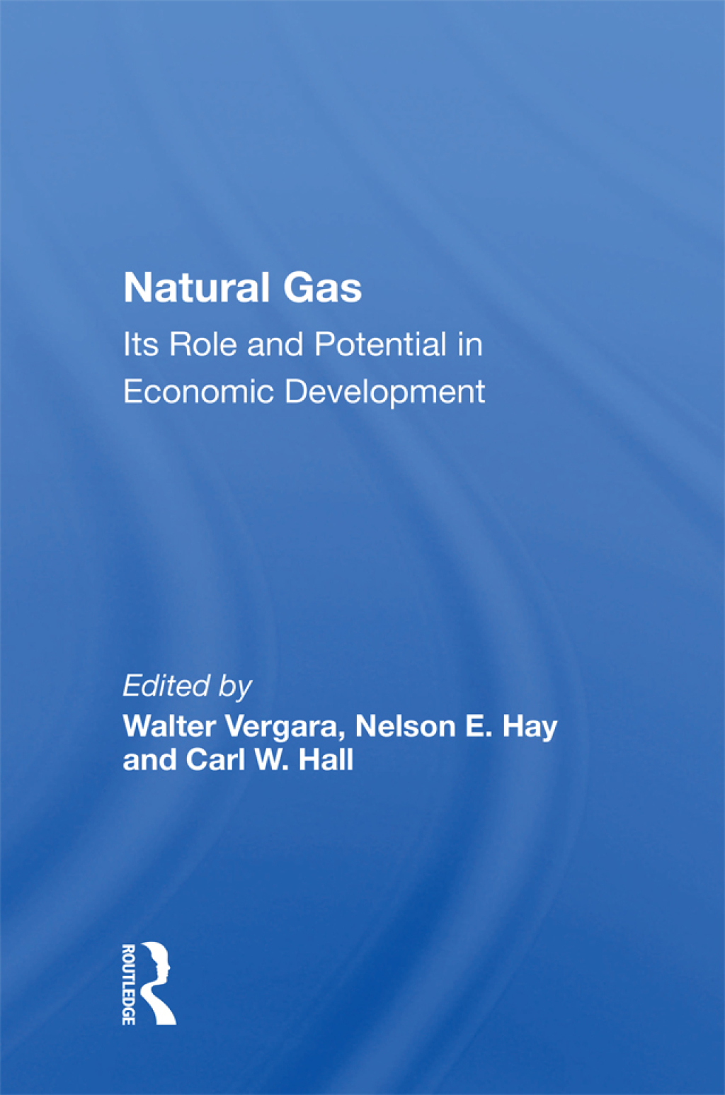 Natural Gas Its Role And Potential In Economic Development 1st Edition â€“ PDF/EPUB Version Downloadable