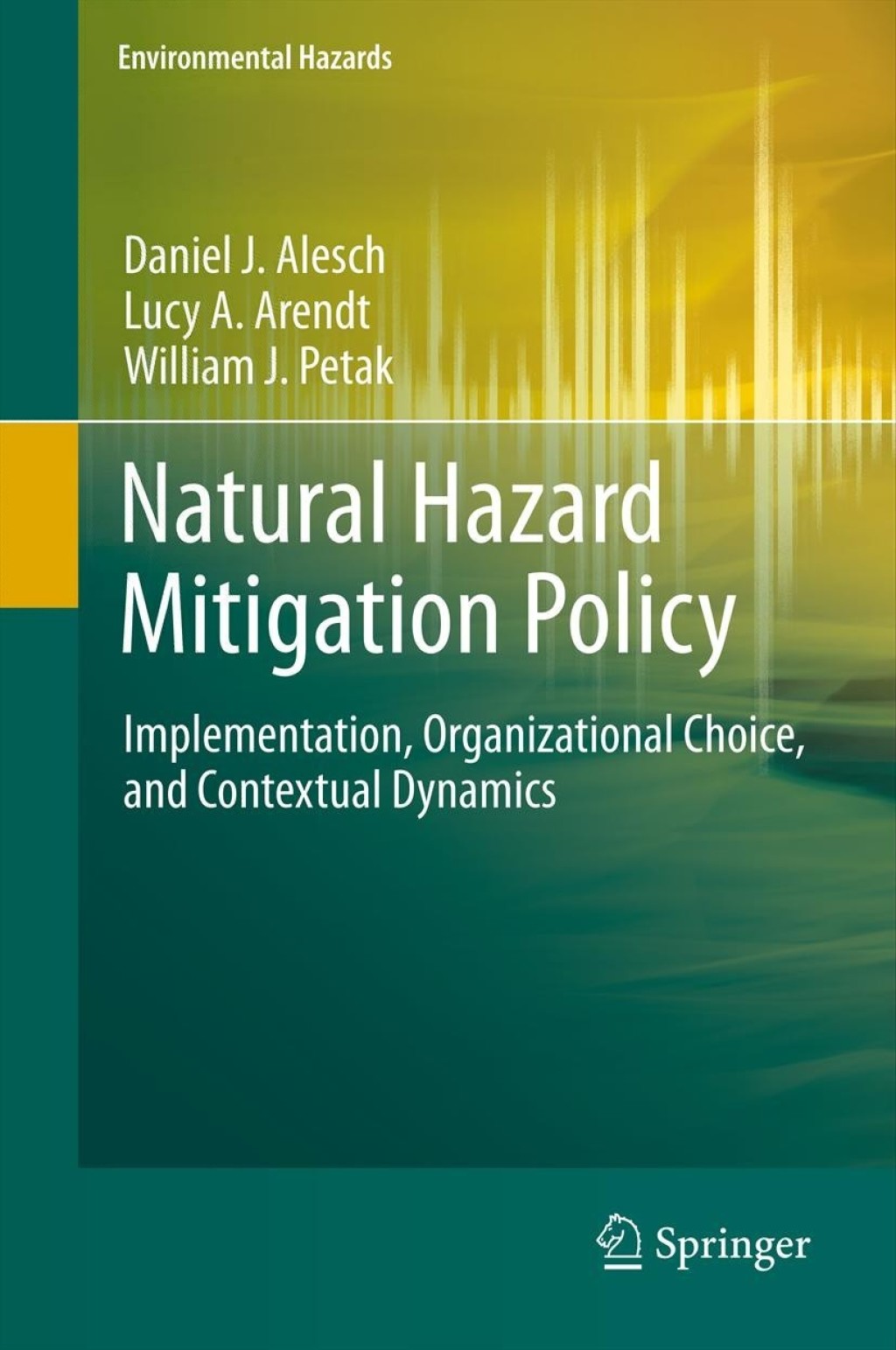 Natural Hazard Mitigation Policy Implementation, Organizational Choice, and Contextual Dynamics  â€“ PDF/EPUB Version Downloadable