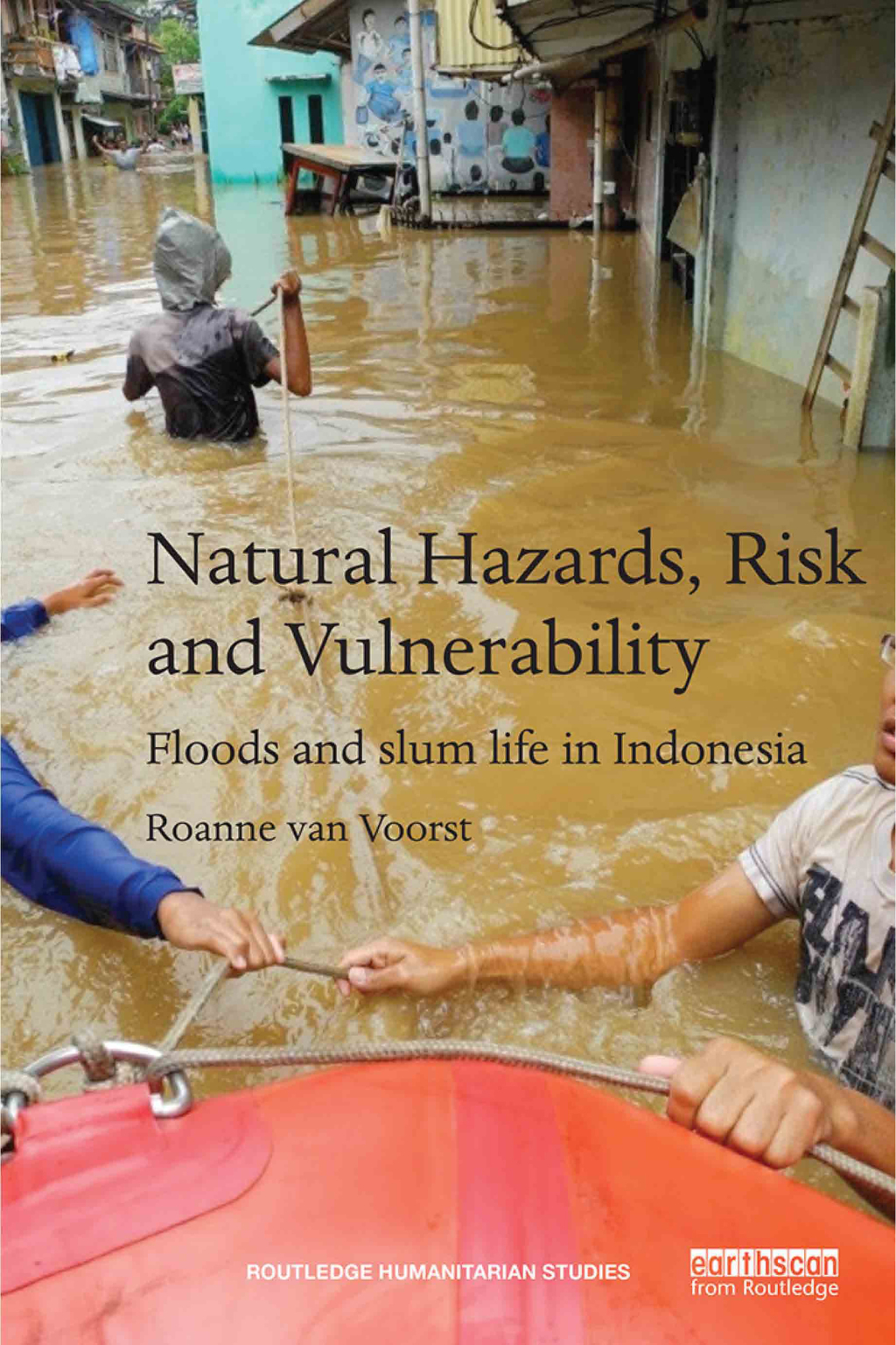 Natural Hazards, Risk and Vulnerability Floods and slum life in Indonesia 1st Edition â€“ PDF/EPUB Version Downloadable