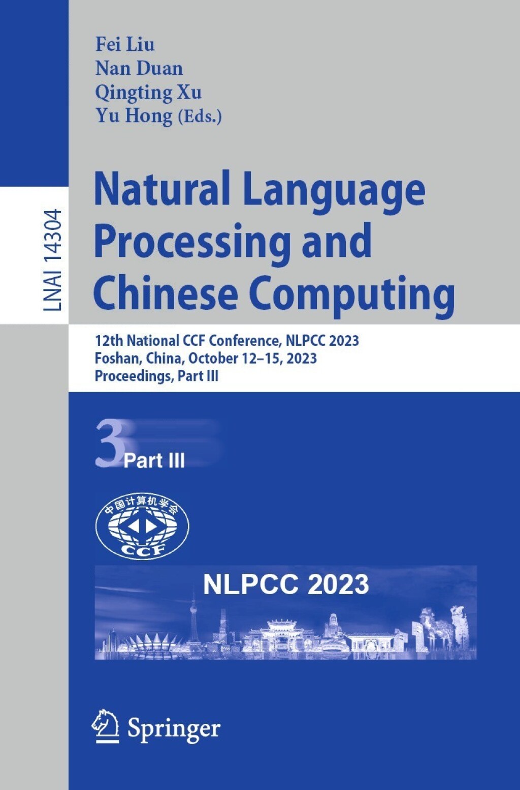 Natural Language Processing and Chinese Computing 12th National CCF Conference, NLPCC 2023, Foshan, China, October 12â€“15, 2023, Proceedings, Part III  â€“ PDF/EPUB Version Downloadable