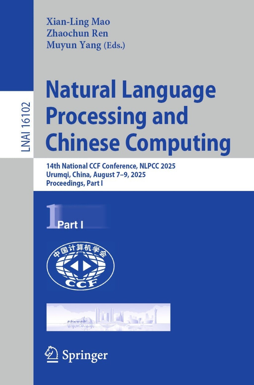 Natural Language Processing and Chinese Computing 14th National CCF Conference, NLPCC 2025, Urumqi, China, August 7â€“9, 2025, Proceedings, Part I  â€“ PDF/EPUB Version Downloadable