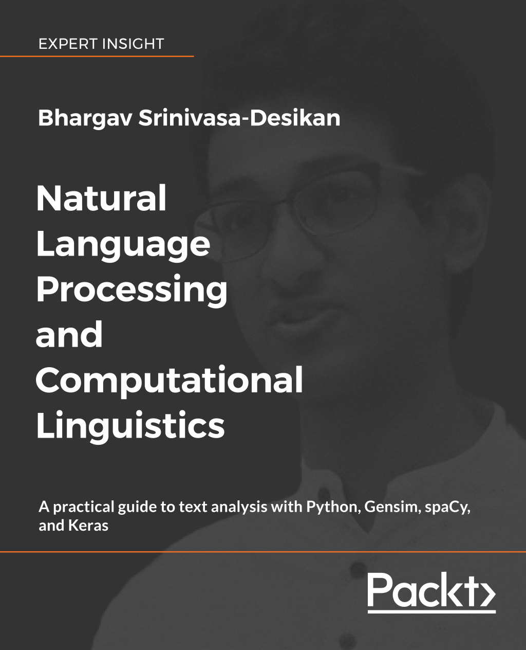 Natural Language Processing and Computational Linguistics A practical guide to text analysis with Python, Gensim, spaCy, and Keras 1st Edition â€“ PDF/EPUB Version Downloadable