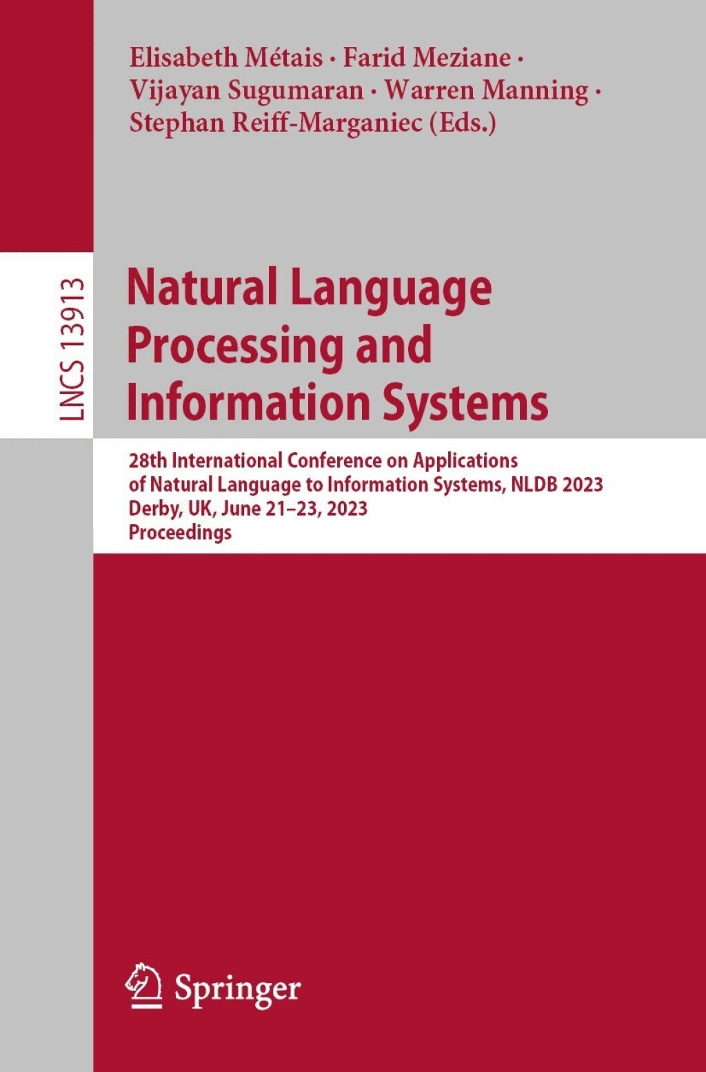 Natural Language Processing and Information Systems 28th International Conference on Applications of Natural Language to Information Systems, NLDB 2023, Derby, UK, June 21â€“23, 2023, Proceedings  â€“ PDF/EPUB Version Downloadable