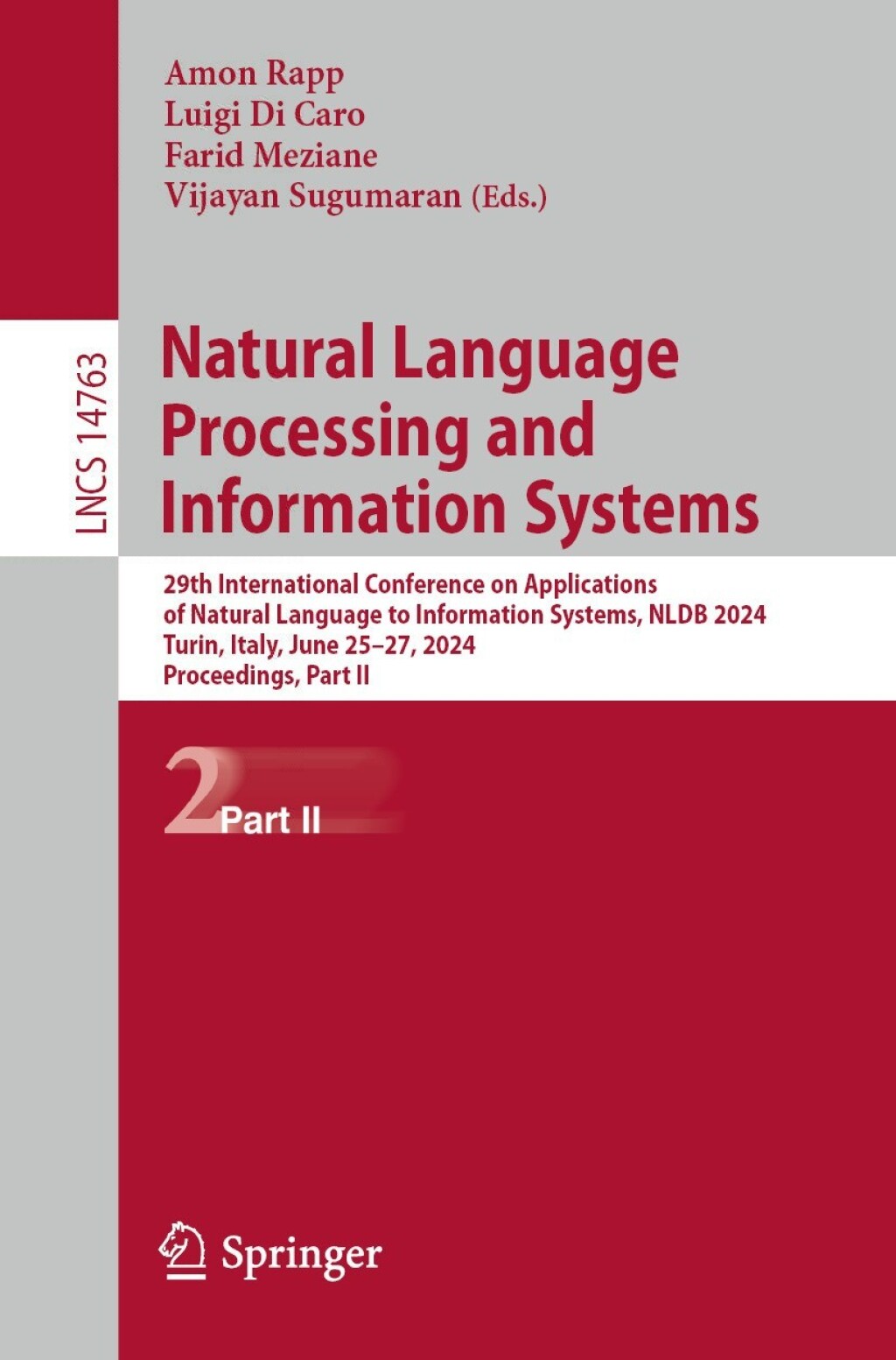 Natural Language Processing and Information Systems 29th International Conference on Applications of Natural Language to Information Systems, NLDB 2024, Turin, Italy, June 25â€“27, 2024, Proceedings, Part II  â€“ PDF/EPUB Version Downloadable
