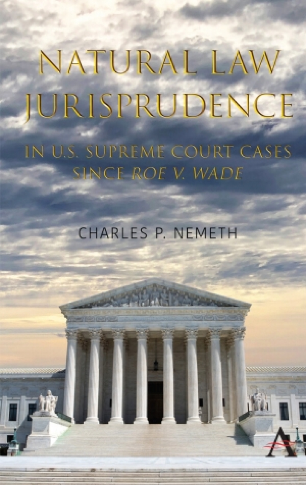 Natural Law Jurisprudence in U.S. Supreme Court Cases since Roe v. Wade 1st Edition â€“ PDF/EPUB Version Downloadable