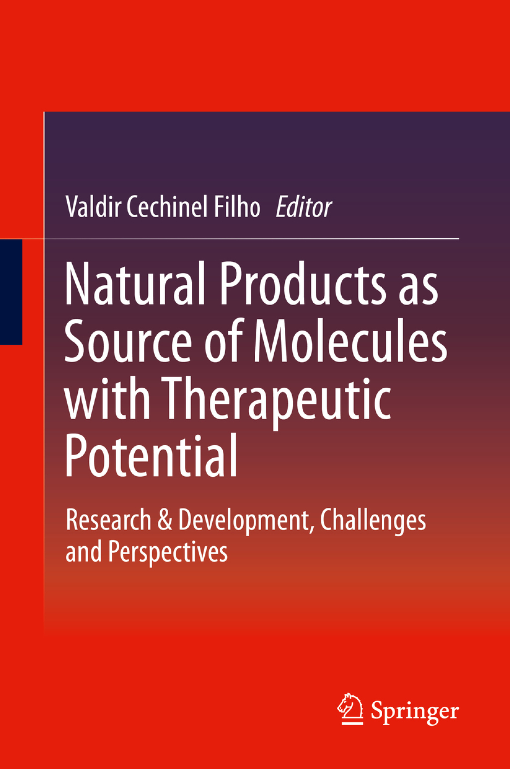 Natural Products as Source of Molecules with Therapeutic Potential Research & Development, Challenges and Perspectives  â€“ PDF/EPUB Version Downloadable