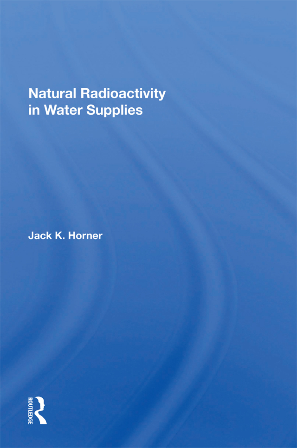 Natural Radioactivity In Water Supplies 1st Edition â€“ PDF/EPUB Version Downloadable