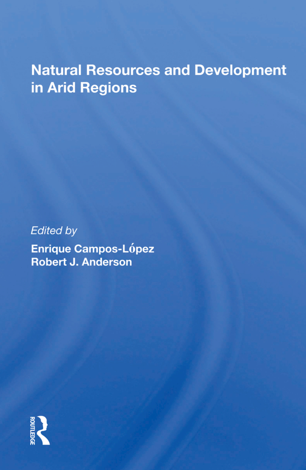 Natural Resources And Development In Arid Regions 1st Edition â€“ PDF/EPUB Version Downloadable