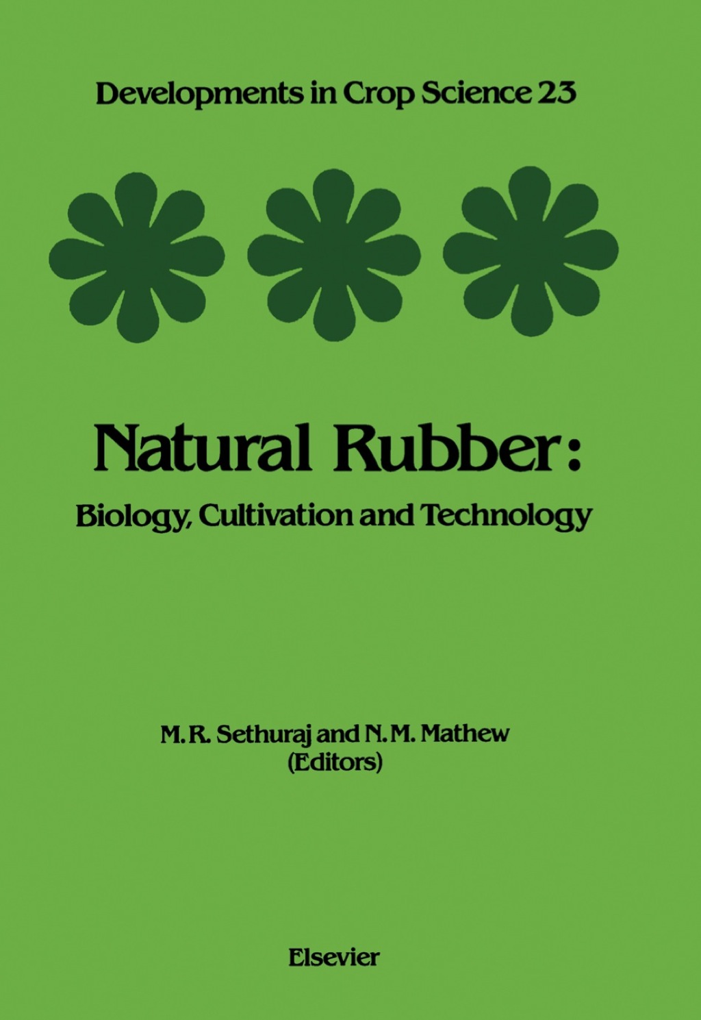 Natural Rubber: Biology, Cultivation and Technology 1st Edition â€“ PDF/EPUB Version Downloadable