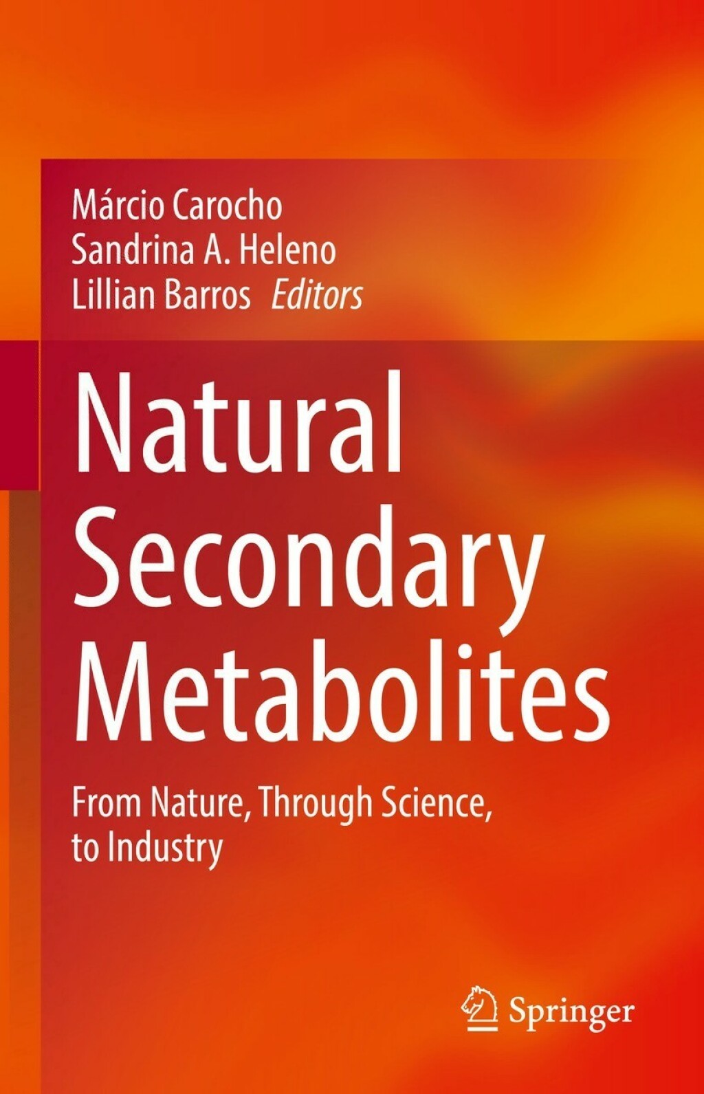 Natural Secondary Metabolites From Nature, Through Science, to Industry  â€“ PDF/EPUB Version Downloadable
