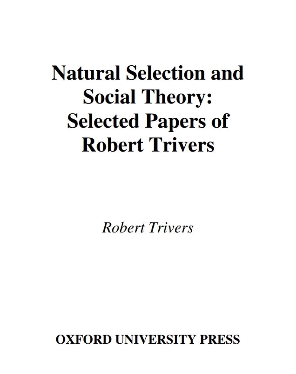 Natural Selection and Social Theory Selected Papers of Robert Trivers  â€“ PDF/EPUB Version Downloadable